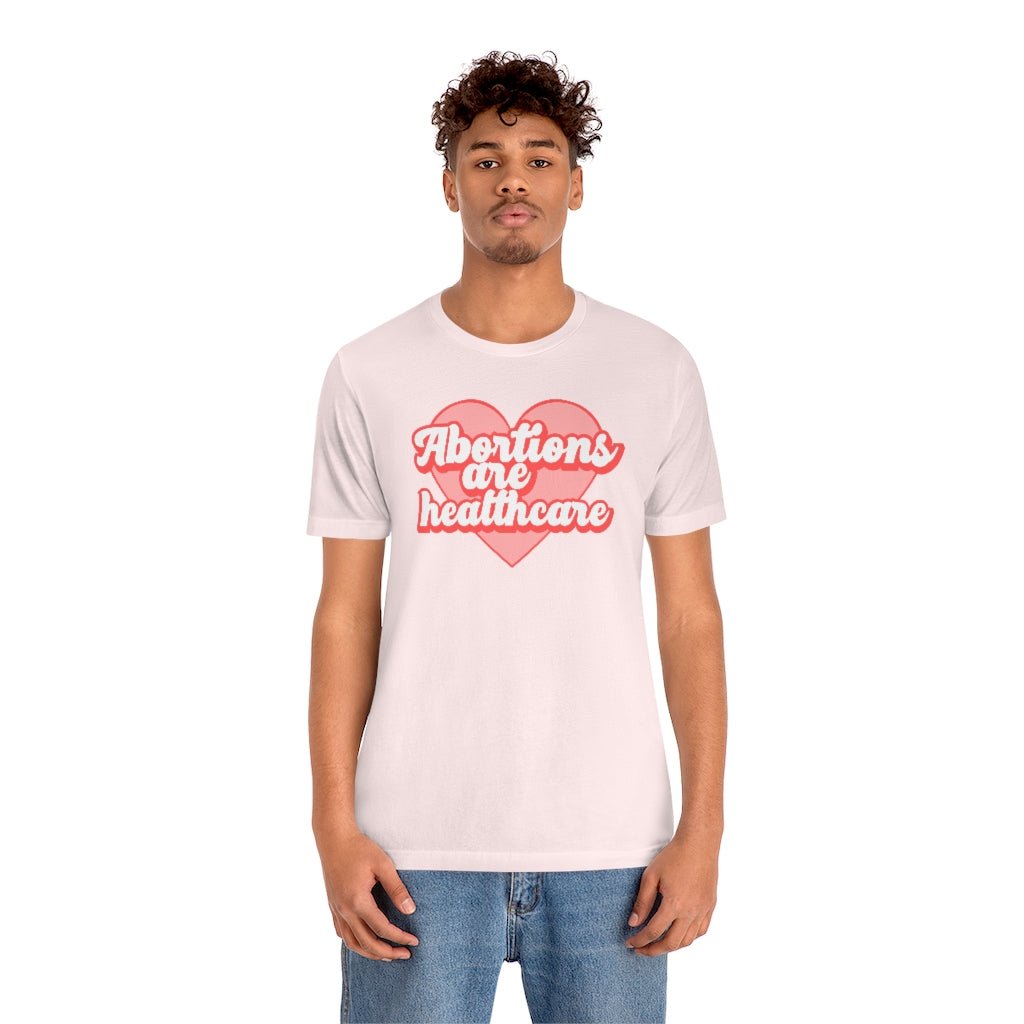 Abortions Are Healthcare Tee - lemonanddot