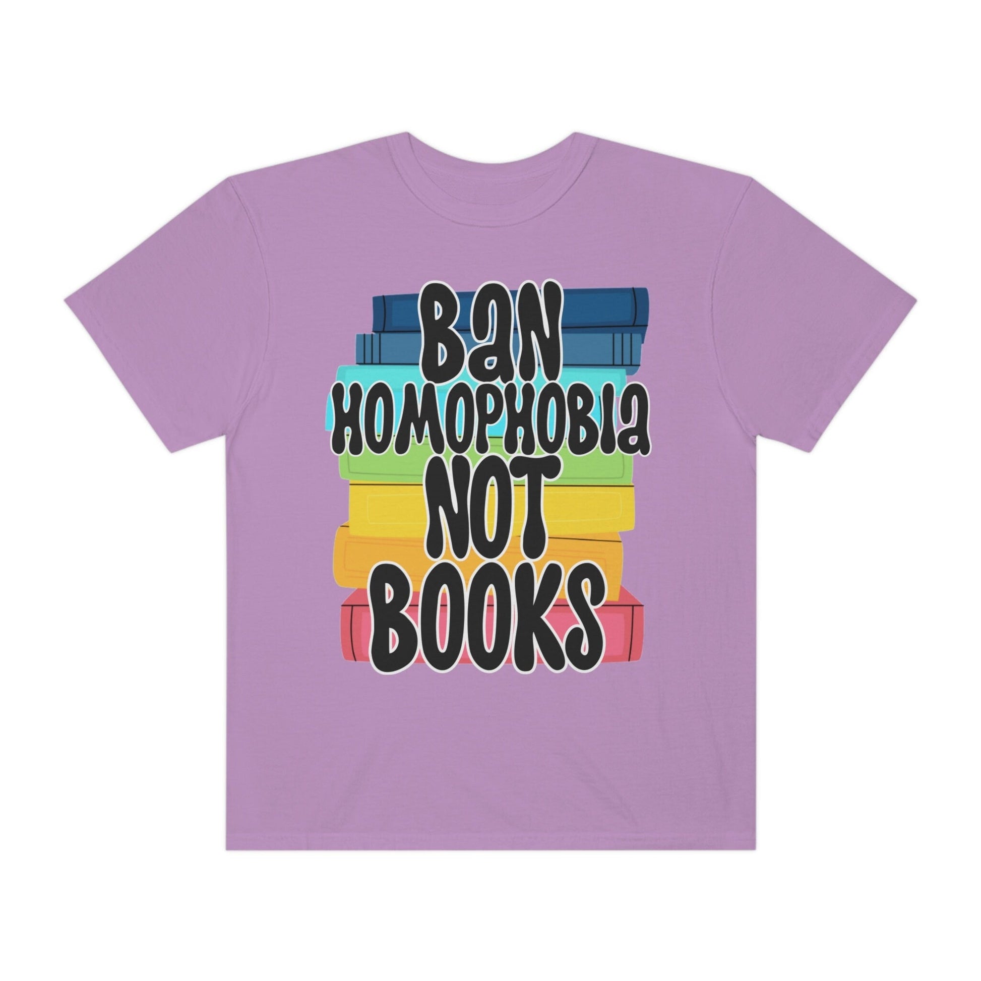Ban Homophobia Not Books Comfort Colors Tee