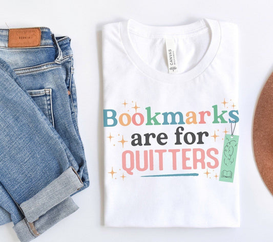 Bookmarks Are for Quitters Tee
