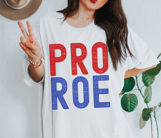 Pro Roe Tee, Supreme court Protest Shirt, Roe V Wade Shirts, Feminist clothing, Liberal Protest Shirts
