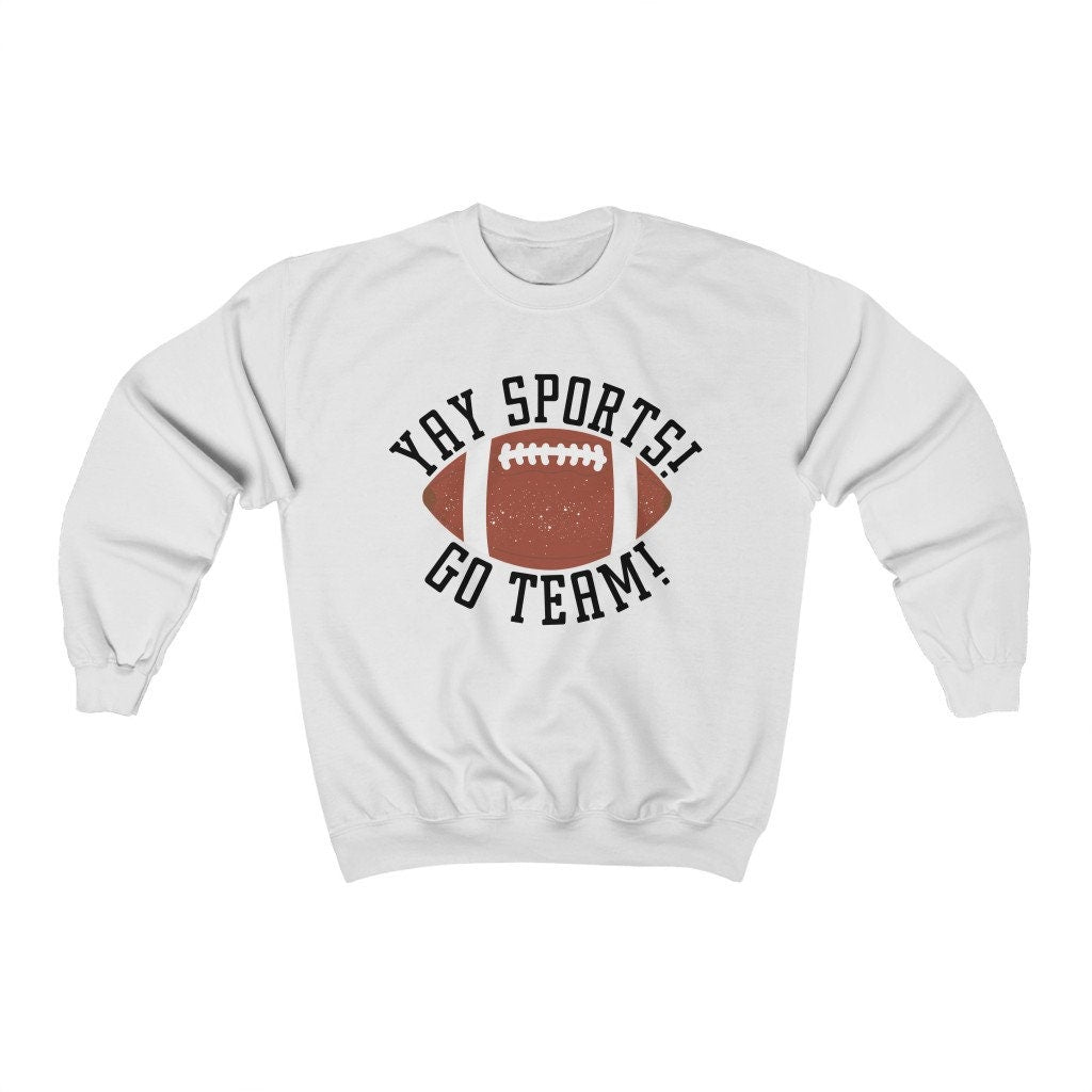 Copy of Yay Sports Go Team Sweatshirt, Funny Tailgate Shirts For Her, Football Game Apparel, Fall Crewneck, I Hope Both Teams Have Fun