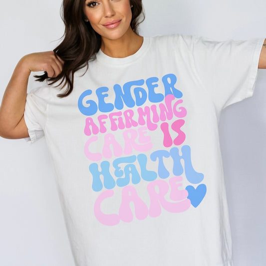 Gender Affirming Care Is Health Care Comfort Colors Tee, Pride Month Shirts, LGBTQ Ally Shirt, protect Trans Kids, Respect Pronouns