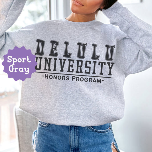 Delulu University Honors Program Sweatshirt