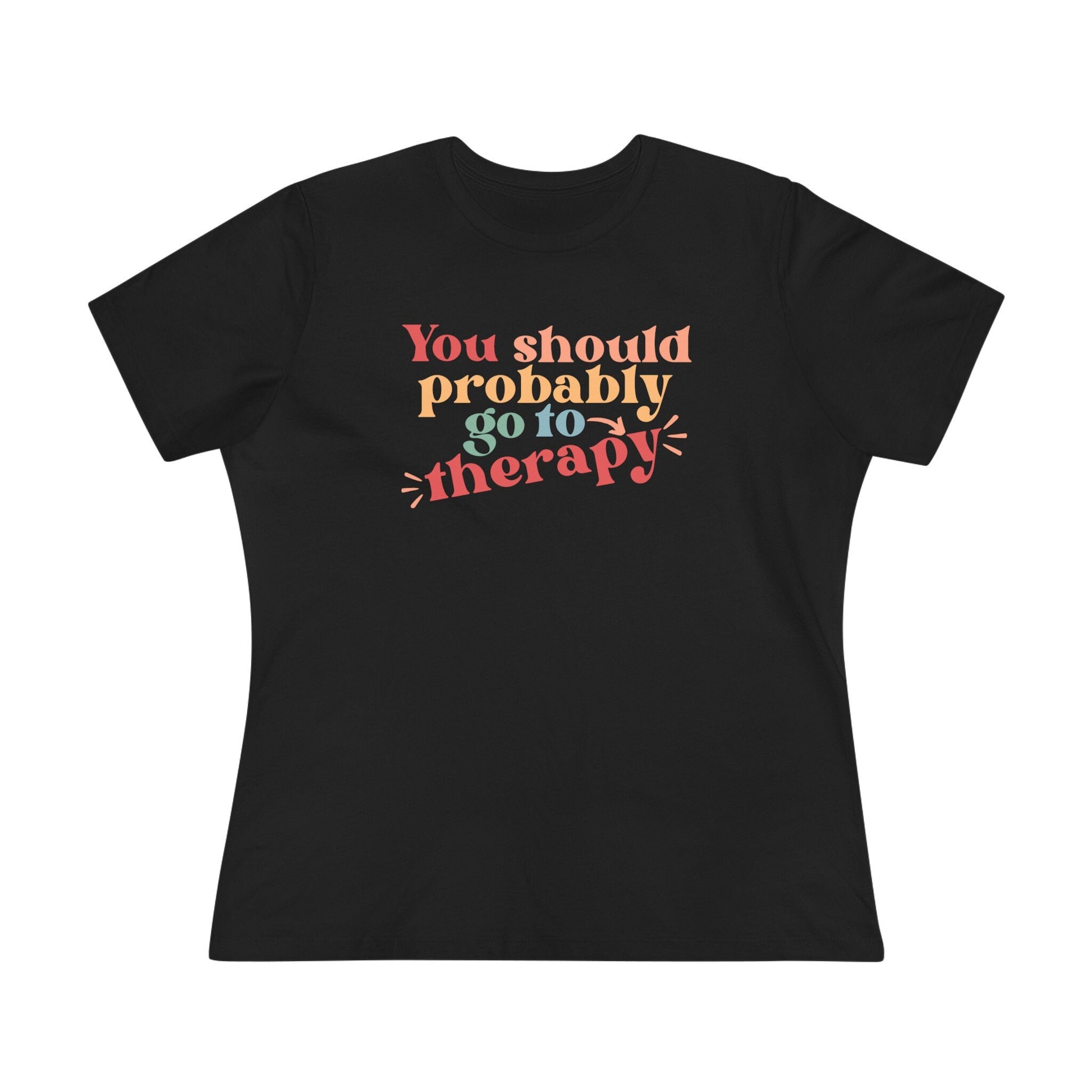 You Should Probably Go To Therapy Womens Tshirt, Mental Health Matters Tee, Counselor Gifts, Psychologist Present, Gen Z Humor
